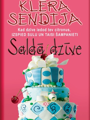  Klēra Sendija. Saldā dzīve  Hover